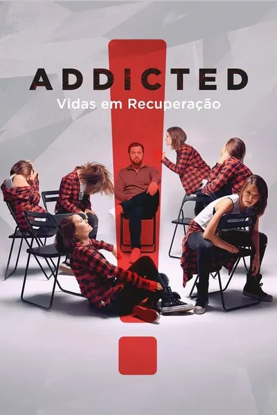 Pôster da série Addicted: Vidas em Recuperação