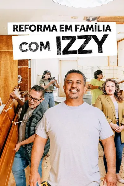 Pôster da série Reforma em Familia com Izzy