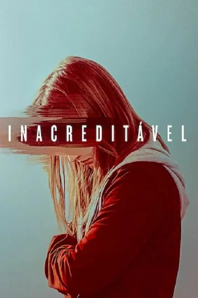 Inacreditavel