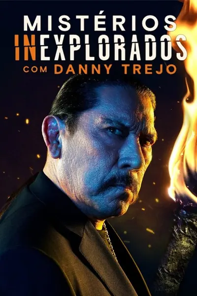 Misterios Inexplorados com Danny Trejo
