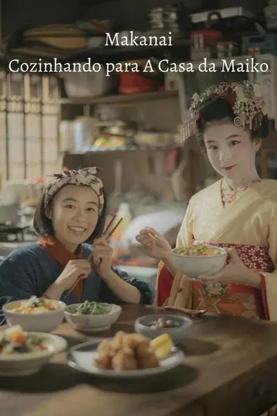 Makanai: Cozinhando para A Casa Maiko
