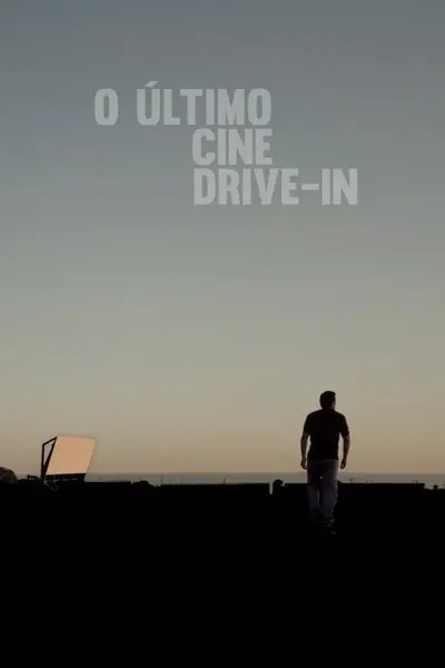 Pôster de O Último Cine Drive-in