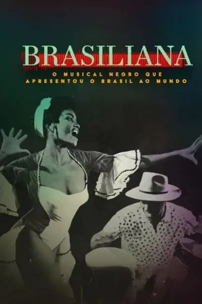 Pôster de Brasiliana: O Musical Negro Que Apresentou o Brasil ao Mundo (2024)