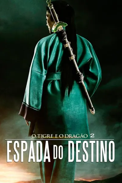 O Tigre e o Dragão: A Espada do Destino (2016)
